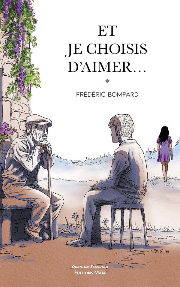 Couverture du livre « ET JE CHOISIS DAIMER » de Bompard Frederic, librairie Les Contes Infusés à Corte