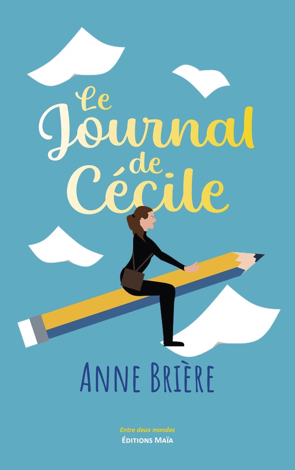 Couverture du livre « LE JOURNAL DE CECILE » de Briere Anne, librairie Les Contes Infusés à Corte