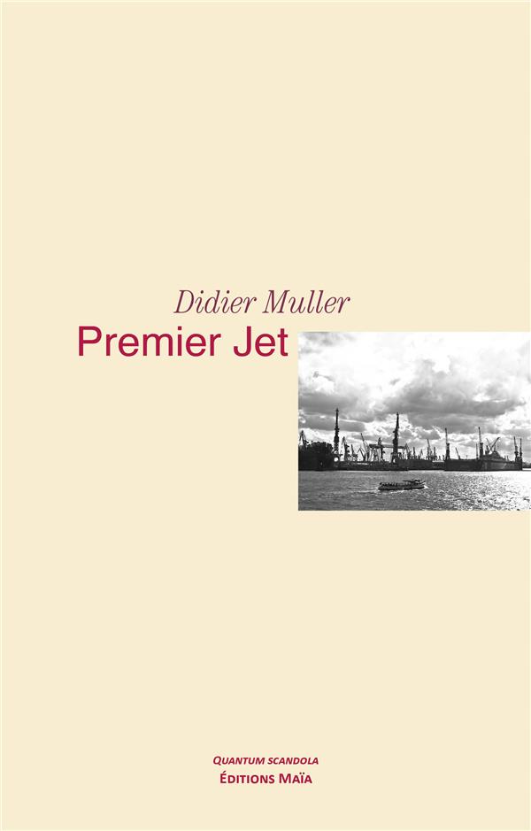 Couverture du livre « PREMIER JET » de Didier Muller, librairie Les Contes Infusés à Corte