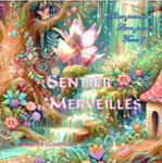 Couverture du livre « Le sentier des merveilles » de Marianne Clogenson, librairie Les Contes Infusés à Corte