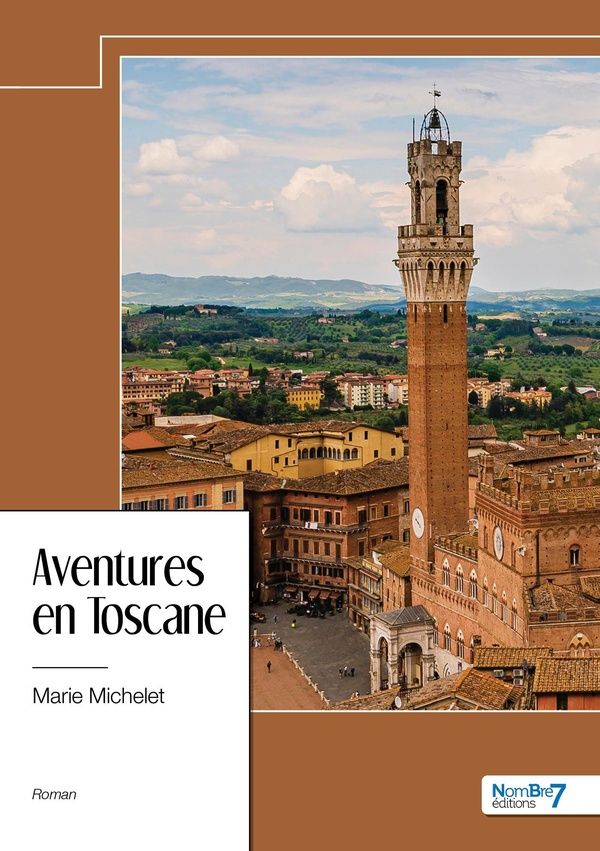 Couverture du livre « Aventures en Toscane : roman » de Marie Michelet, librairie Les Contes Infusés à Corte