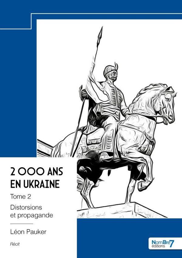Couverture du livre « 2 000 ans en Ukraine : Distorsions et propagande » de Léon Pauker, librairie Les Contes Infusés à Corte