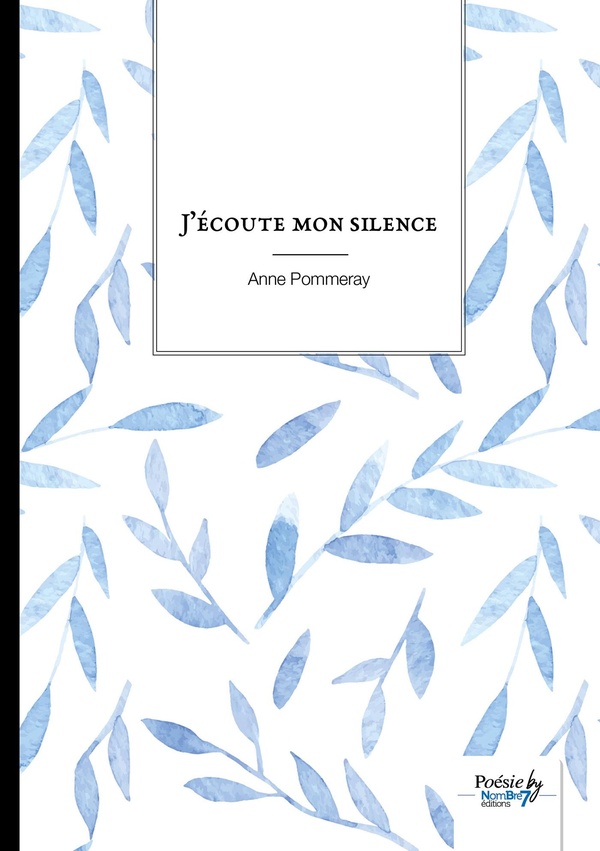 Couverture du livre « J'écoute mon silence » de Anne Pommeray, librairie Les Contes Infusés à Corte
