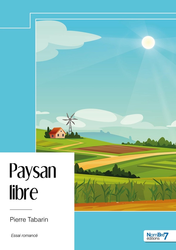 Couverture du livre « Paysan libre » de Pierre Tabarin, librairie Les Contes Infusés à Corte