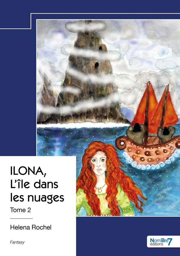 Couverture du livre « Ilona : Tome 2 - L'île dans les nuages » de Helena Rochel, librairie Les Contes Infusés à Corte