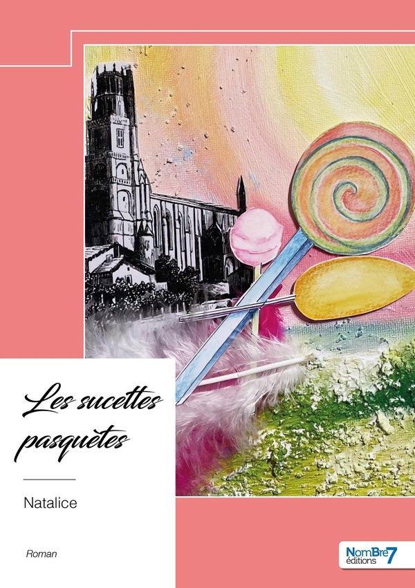 Couverture du livre « Les sucettes pasquètes » de Natalice, librairie Les Contes Infusés à Corte