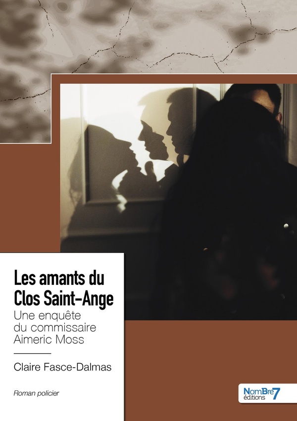 Couverture du livre « Les amants du clos Saint-Ange » de Claire Fasce-Dalmas, librairie Les Contes Infusés à Corte