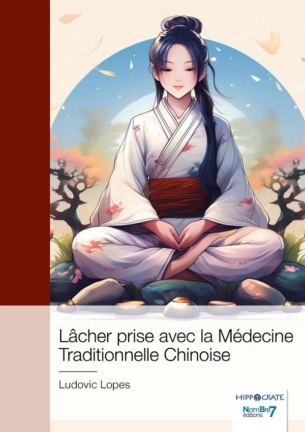 Couverture du livre « Lâcher prise avec la Médecine Traditionnelle Chinoise » de Ludovic Lopes, librairie Les Contes Infusés à Corte