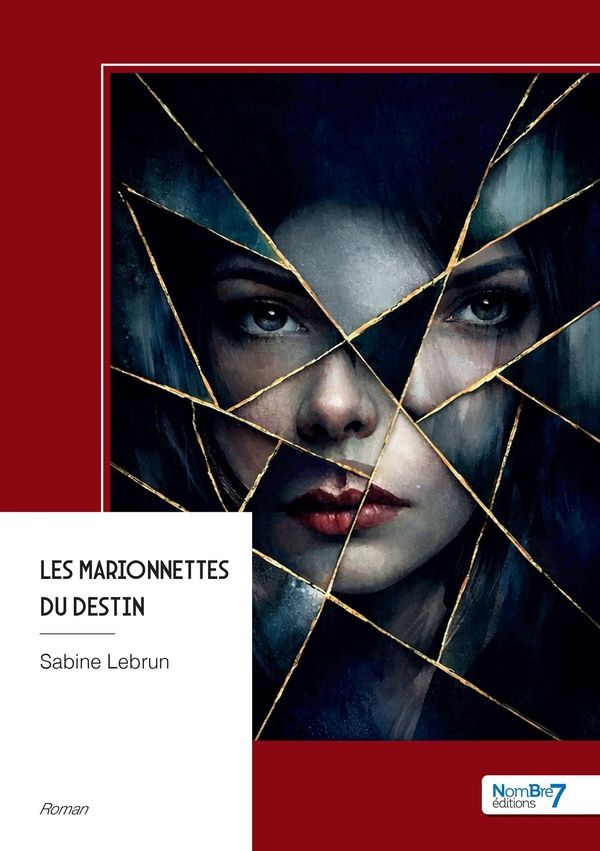 Couverture du livre « Les marionnettes du destin : Roman » de Sabine Lebrun, librairie Les Contes Infusés à Corte