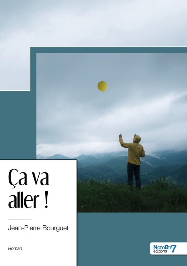 Couverture du livre « ça va aller ! » de Jean-Pierre Bourguet, librairie Les Contes Infusés à Corte