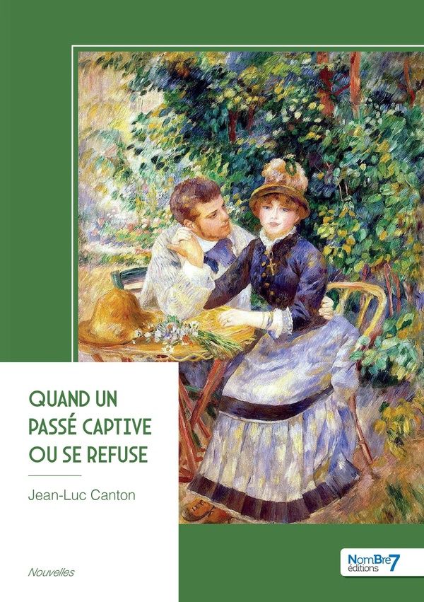 Couverture du livre « Quand un passé captive ou se refuse » de Jean-Luc Canton, librairie Les Contes Infusés à Corte