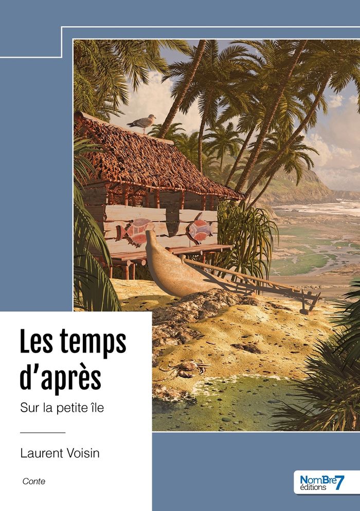 Couverture du livre « Les temps d'après : Sur la petite île » de Laurent Voisin, librairie Les Contes Infusés à Corte