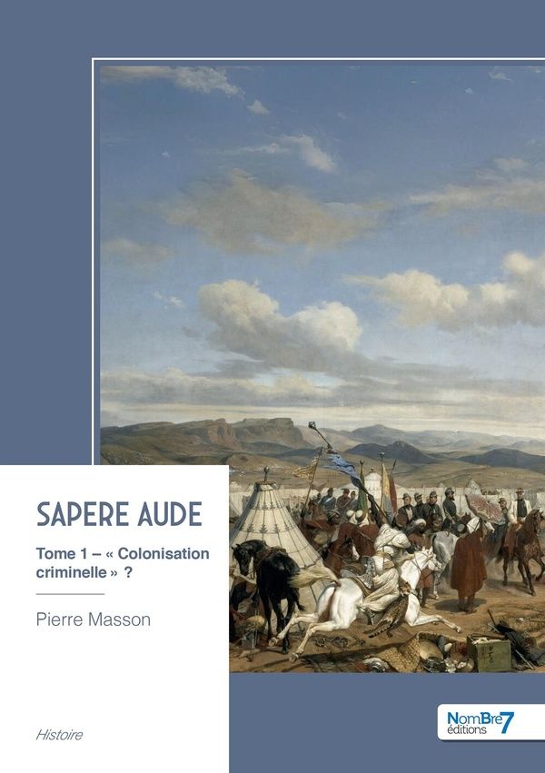 Couverture du livre « "Colonisation criminelle" ? : Sapere Aude » de Pierre Masson, librairie Les Contes Infusés à Corte