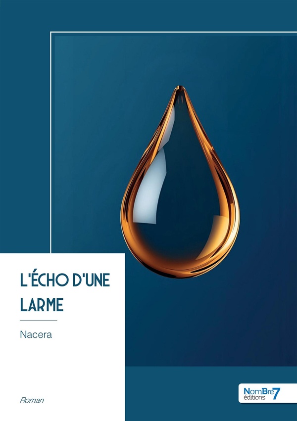 Couverture du livre « L'écho d'une larme » de Nacera, librairie Les Contes Infusés à Corte