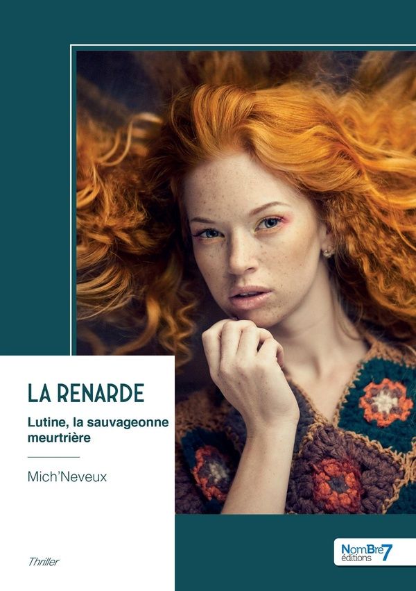 Couverture du livre « La renarde : Lutine, la sauvageonne meurtrière » de Mich'Neveux, librairie Les Contes Infusés à Corte