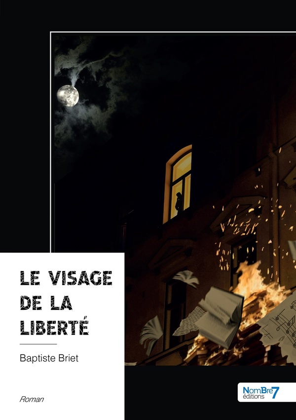 Couverture du livre « Le visage de la liberté : roman » de Baptiste Briet, librairie Les Contes Infusés à Corte