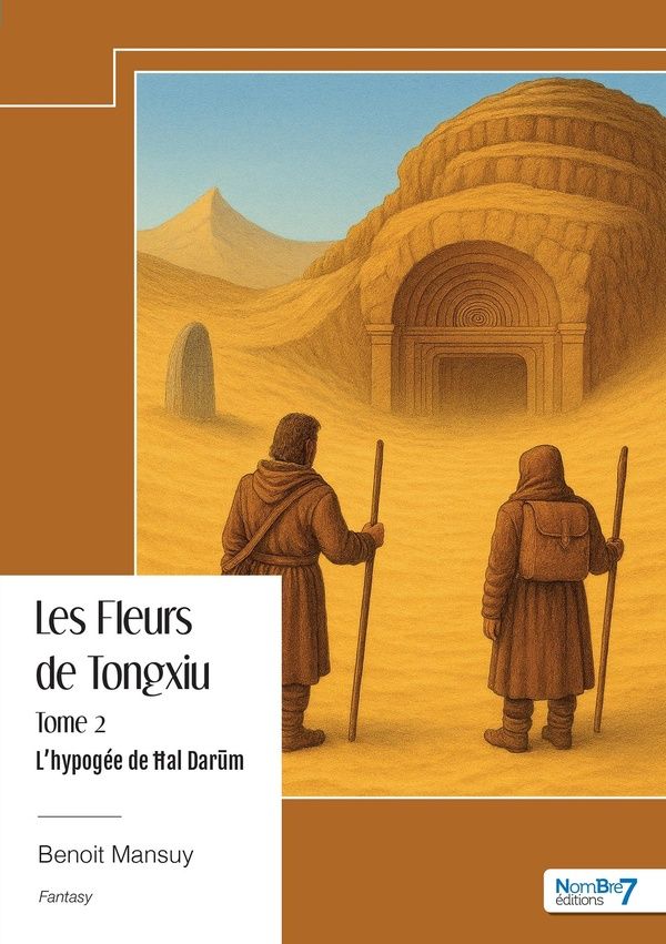 Couverture du livre « L'hypogée de Hal Darüm : les fleurs de Tongxiu » de Benoit Mansuy, librairie Les Contes Infusés à Corte