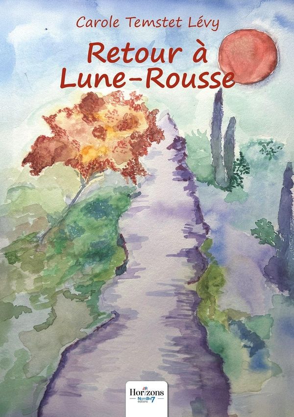 Couverture du livre « Retour à Lune-Rousse » de Carole Temstet Lévy, librairie Les Contes Infusés à Corte