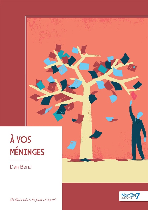 Couverture du livre « À vos méninges : dictionnaire de jeux d'esprit » de Dan Beral, librairie Les Contes Infusés à Corte