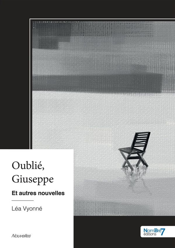 Couverture du livre « Oublié, Giuseppe : et autres nouvelles » de Léa Vyonné, librairie Les Contes Infusés à Corte