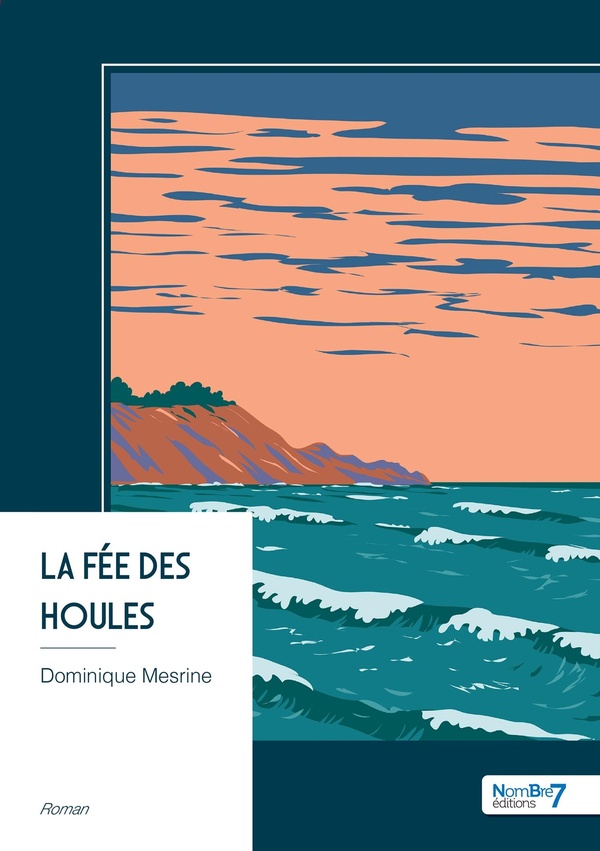 Couverture du livre « LA FEE DES HOULES » de Dominique Mesrine, librairie Les Contes Infusés à Corte