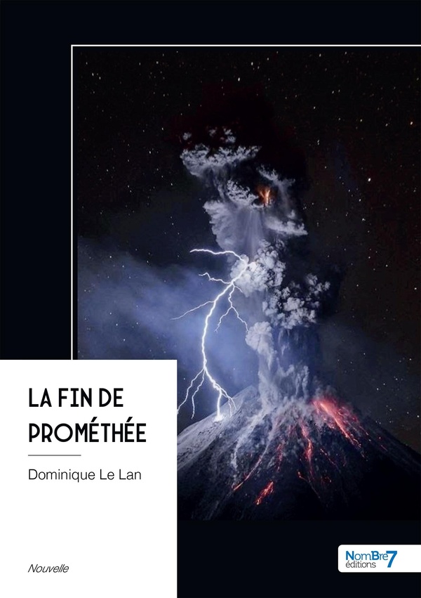 Couverture du livre « LA FIN DE PROMETHEE » de Le Lan Dominique, librairie Les Contes Infusés à Corte