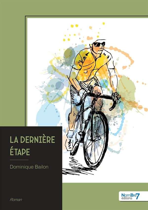 Couverture du livre « LA DERNIERE ETAPE » de Bailon Dominique, librairie Les Contes Infusés à Corte