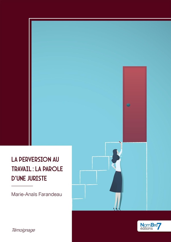 Couverture du livre « LA PERVERSION AU TRAVAIL : LA PAROLE D'UNE JURISTE » de M-A. Farandeau, librairie Les Contes Infusés à Corte