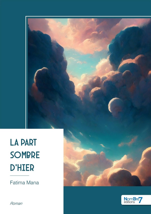 Couverture du livre « LA PART SOMBRE D'HIER » de Fatima Mana, librairie Les Contes Infusés à Corte