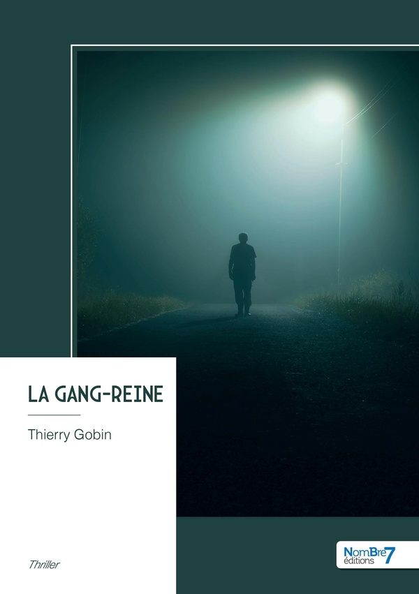 Couverture du livre « La gang-Reine : thriller » de Thierry Gobin, librairie Les Contes Infusés à Corte