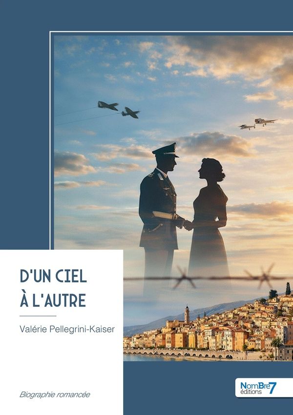 Couverture du livre « D'un ciel à l'autre : biographie romancée », librairie Les Contes Infusés à Corte