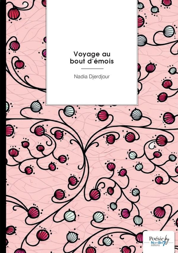 Couverture du livre « Voyage au bout d'émois » de Nadia Djerdjour, librairie Les Contes Infusés à Corte