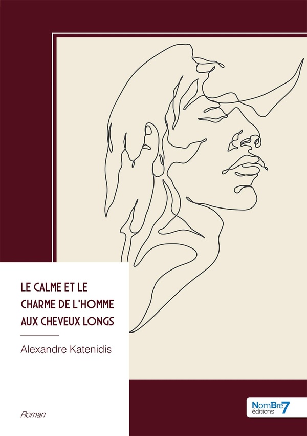 Couverture du livre « Le calme et le charme de l'homme aux cheveux longs » de Alexandre Katenidis, librairie Les Contes Infusés à Corte
