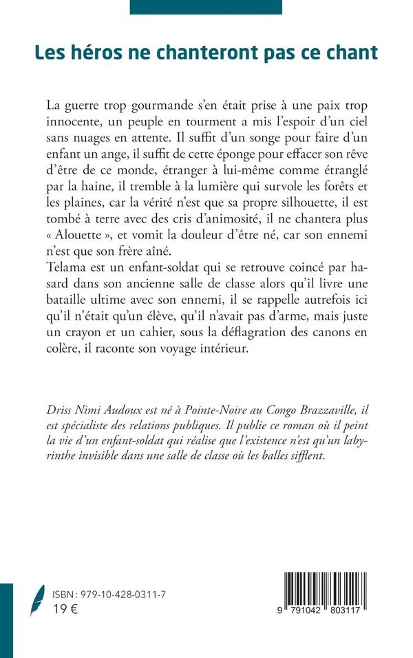 Quatrième de couverture de « LES HEROS NE CHANTERONT PAS CE CHANT »