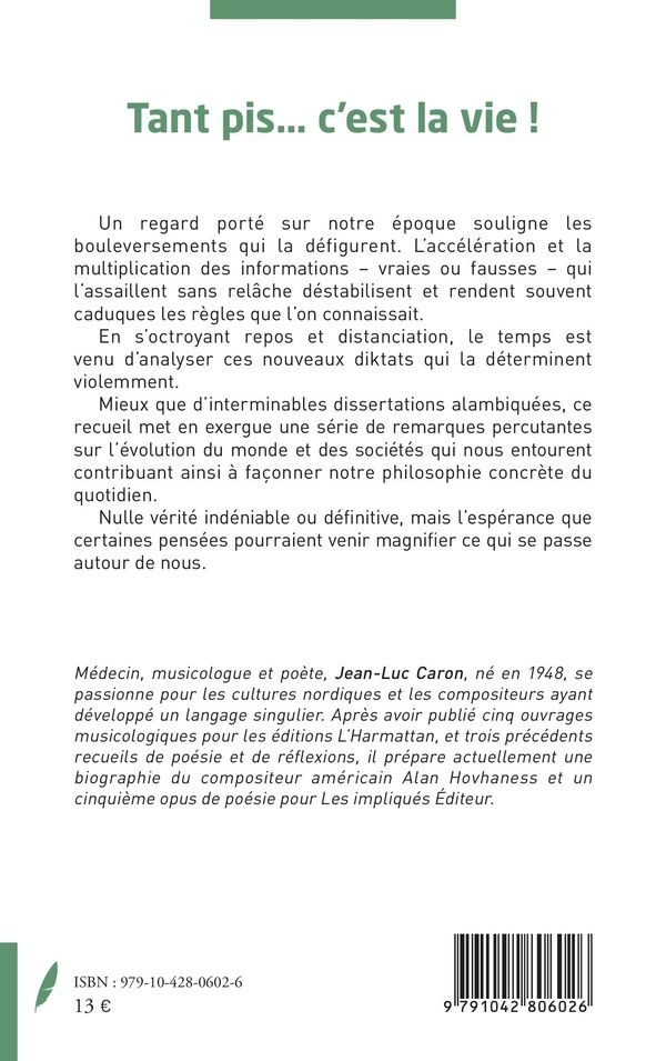 Quatrième de couverture de « Tant pis, c'est la vie ! : pensées et aphorismes réalistes »
