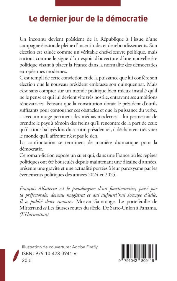 Quatrième de couverture de « LE DERNIER JOUR DE LA DEMOCRATIE - UNE DYSTOPIE »