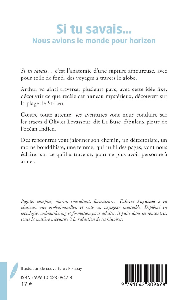 Quatrième de couverture de « Si tu savais : nous avions le monde pour horizon »