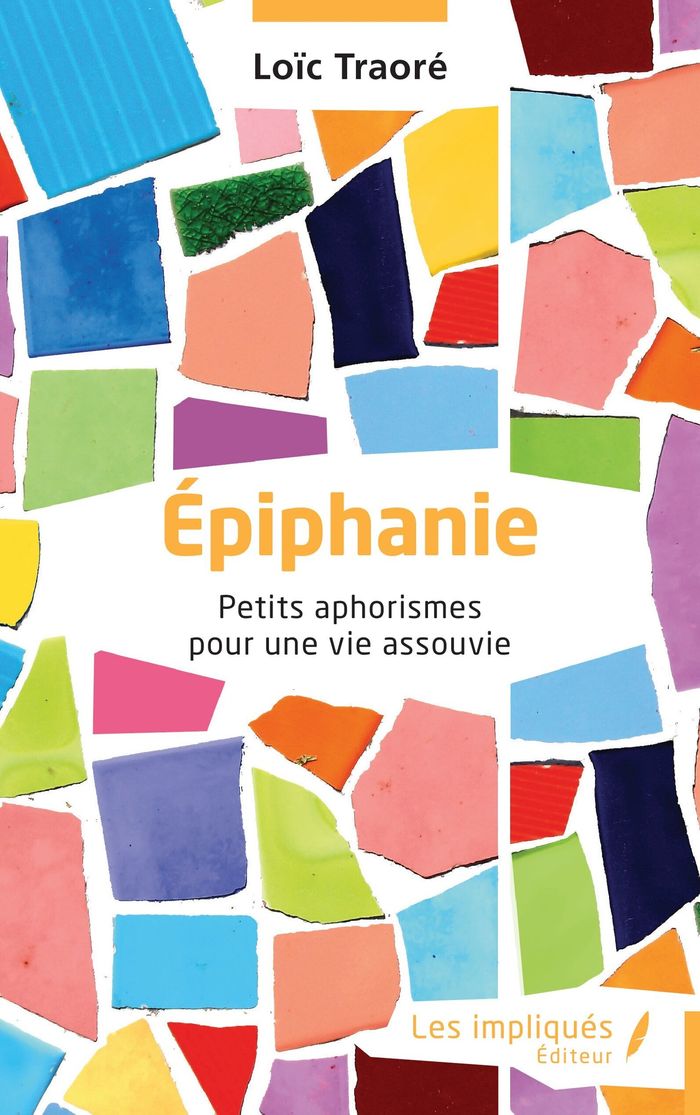 Couverture du livre « Épiphanie : petits aphorismes pour une vie assouvie », librairie Les Contes Infusés à Corte