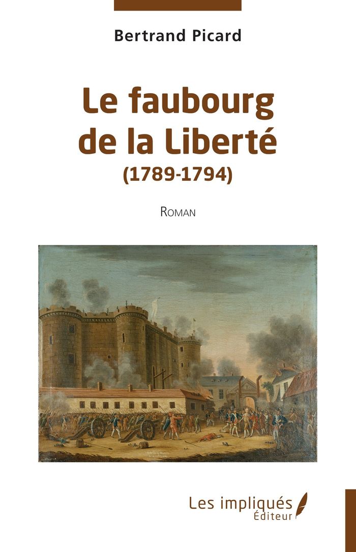 Couverture du livre « Le faubourg de la liberté, 1789-1794 : roman », librairie Les Contes Infusés à Corte