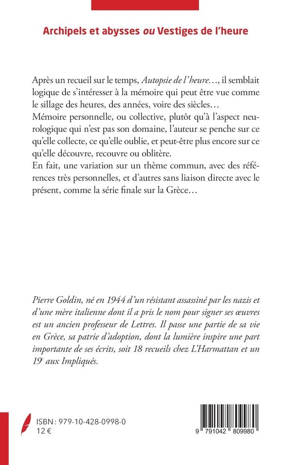 Quatrième de couverture de « ARCHIPELS ET ABYSSES OU VESTIGES DE L'HEURE - SUIVI DE GRECE - SOUVENIRS DU FOND DE L'OEIL »