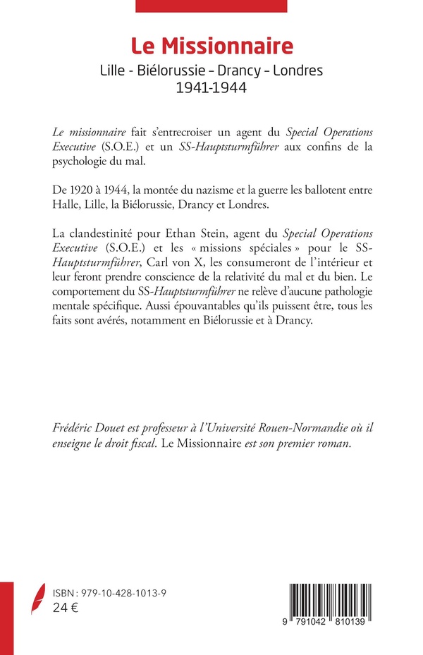 Quatrième de couverture de « LE MISSIONNAIRE - LILLE - BIELORUSSIE - DRANCY - LONDRES - 1941-1944 »