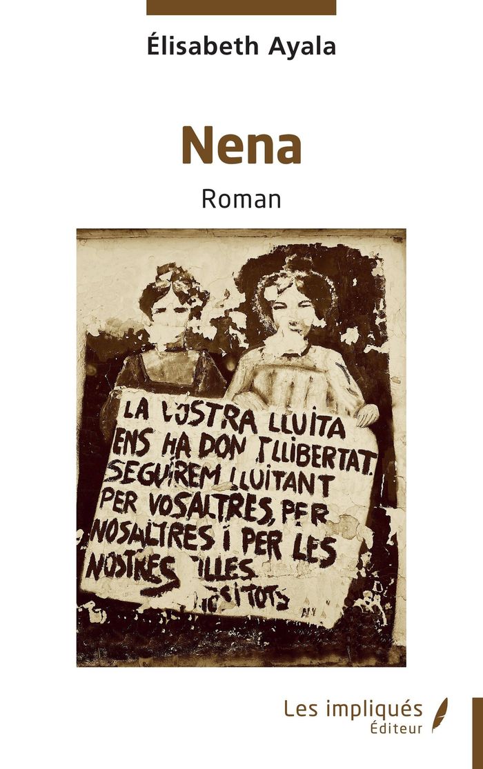 Couverture du livre « Nena : roman » de Elisabeth Ayala, librairie Les Contes Infusés à Corte