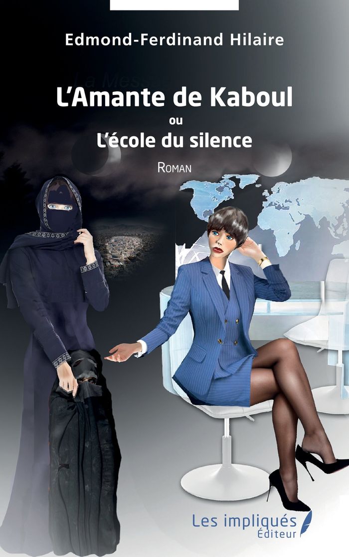 Couverture du livre « L'AMANTE DE KABOUL - OU L' ECOLE DU SILENCE » de E-F. Hilaire, librairie Les Contes Infusés à Corte