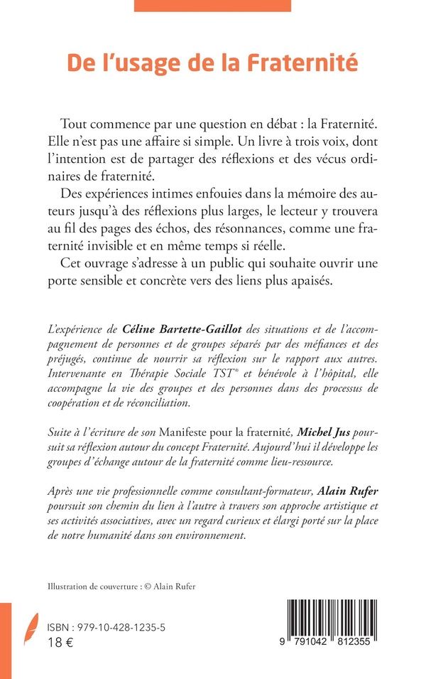 Quatrième de couverture de « De l'usage de la Fraternité : Récit à trois voix de nos fraternités »