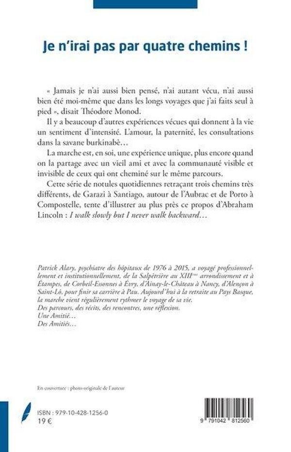 Quatrième de couverture de « Je n'irai pas par quatre chemins ! : sur les traces des pèlerins »