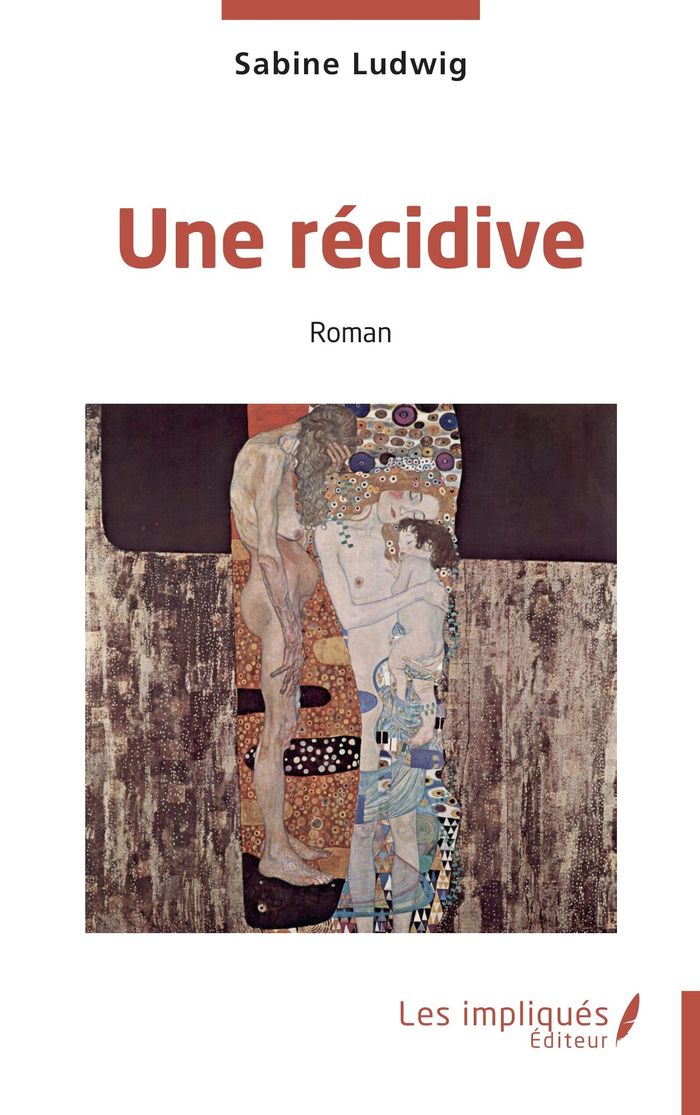 Couverture du livre « UNE RECIDIVE » de Sabine Ludwig, librairie Les Contes Infusés à Corte