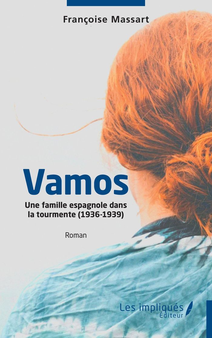 Couverture du livre « VAMOS - UNE FAMILLE ESPAGNOLE DANS LA TOURMENTE (1936-1939) », librairie Les Contes Infusés à Corte