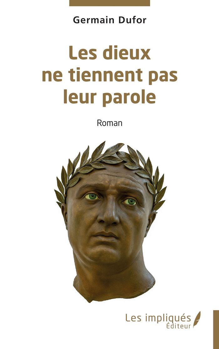 Couverture du livre « LES DIEUX NE TIENNENT PAS LEUR PAROLE », librairie Les Contes Infusés à Corte