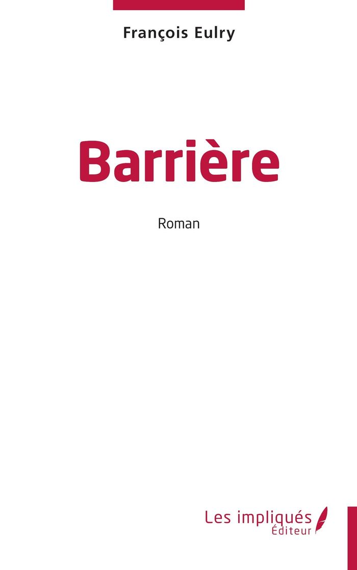 Couverture du livre « BARRIERE » de Francois Eulry, librairie Les Contes Infusés à Corte