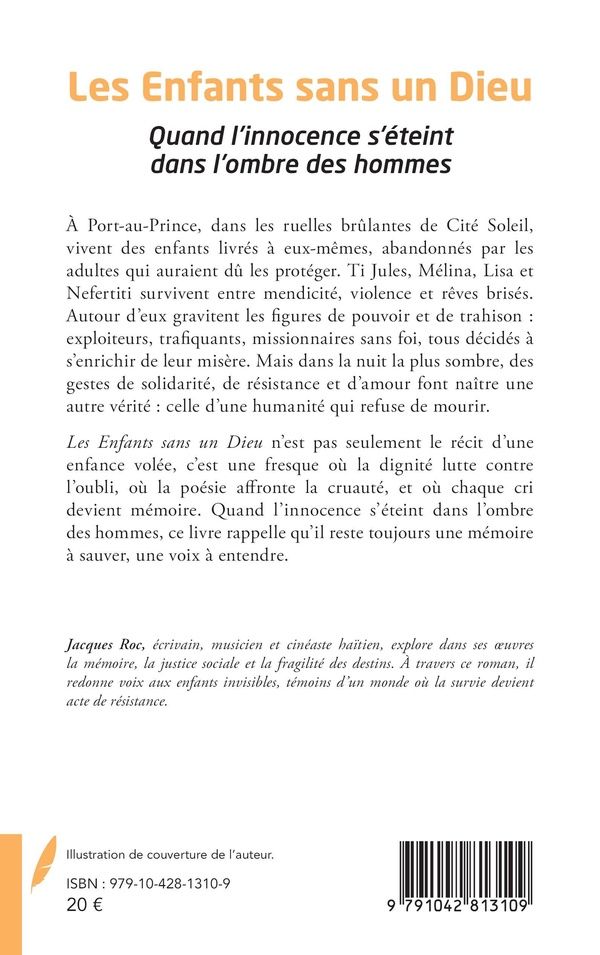 Quatrième de couverture de « LES ENFANTS SANS UN DIEU - QUAND L'INNOCENCE S'ETEINT DANS L'OMBRE DES HOMMES »